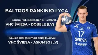 BHL savaitgalis: VHC &Scaron;viesa - ZRHK Dobele - ASK/MSG. 2026.01.17/18