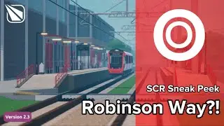 ROBINSON WAY IS GETTING OPERATED BY METRO?! | SCR 2.3 Sneak Peek