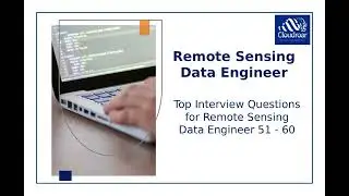 Top 10 Remote Sensing Data Engineer Interview Questions and Answers For 2025 | Part 76