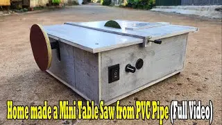 Home made a Mini Table Saw from PVC Pipe