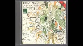 Jehan Alain - Suite (Introduction and Variations / Scherzo / Choral) [Helga Schauerte]