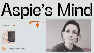 Part 1: Life Is Happening by Laws You Can’t See (Your Thoughts Are Part of Them) | Aspie’s Mind |