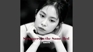 Strangers in the Same Bed