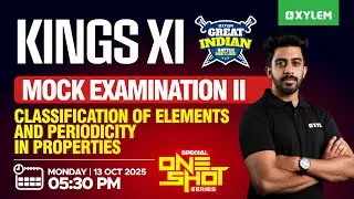 Kings XI GIB Mock Examination - II  Classification Of Elements And Periodicity In Properties
