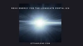 Reiki For The Lions Gate Portal 8/8/2020