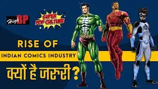 INDIAN COMICS INDUSTRY ka GROW hona kyu hai Jaruri ? Super Pop Culture | High BP TV |  Analysis