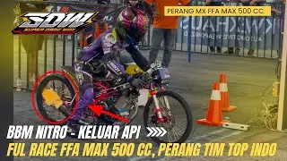 PERANG CC BLEDOSAN BBM NITRO🔴 FFA MAX 500 CC 201 M - Adu Mekanik MBKW2, DOS, THE STROKE55-SDW Seri 1