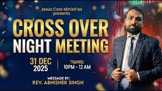 Cross over night Service |Hindi Christian message|Jesus care ministries|Rev. Abhishek Singh