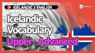 Learn Icelandic |Part 16: Icelandic Vocabulary Upper-advanced | Goleaen