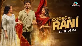 Coorg Ki Rani  | Episode 2| Love, Secrets & Suspense | Hit Hindi Shortfilm  |