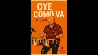 Oye Como Va &ndash; Timbero Natural (En Vivo en los Timbales)
