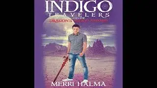 Indigo Travelers and the Dragon's Blood Sword by Merri Halma | Free Audiobook