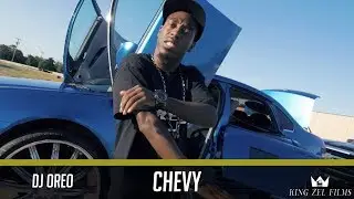 DJ Oreo - Chevy (Dir. by @KingZelFilms)