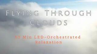 Flying Through Clouds | LED-Orchestrated Sunset Over Ukraine (30 min Relaxation)