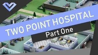 Two Point Hospital Let's Play - Part 1: A New Administrator is Hired