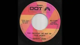 Sharon Smith  - You Crowded Me Out Of Your World