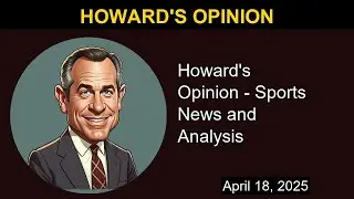 Howard's Opinion - Sports News and Analysis | Howard's Opinion