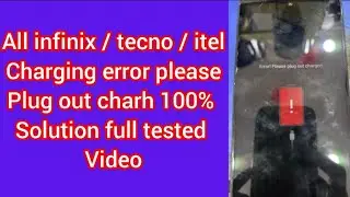 tecno infilix itel etc charging error 