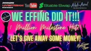 The Alak-Azul Show! STABLE SWAP!! WE EFFING DID IT!! 1 MILLION MILESTONE HIT!!