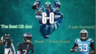 Week 7 Predictions | Trade Rumors | Best in the NFL |