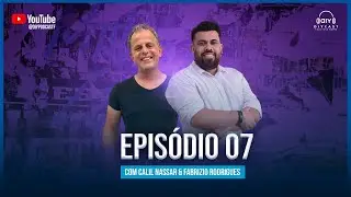 Epis&oacute;dio #07 com Calill Nassar