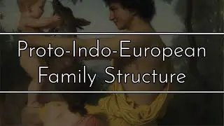 Proto-Indo-European Family Structure