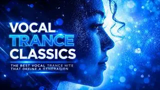 Vocal Trance Classics Mix | Magic Moments with emotional Melodies
