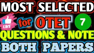 Most Important Selected OTET Questions and Notes for Both Papers...,. Session - 7