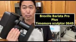 Breville espresso machine setup,Are you considering adding the Timemore sculptor 064S grinder.