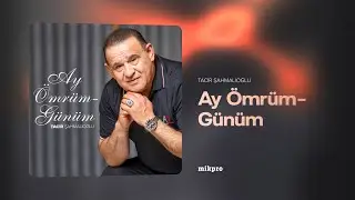 Tacir Şahmalıoğlu — Ay Ömrüm-Günüm (Rəsmi Audio)