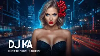 Ukrainian Club Music Mix | DJ KA Ethno House