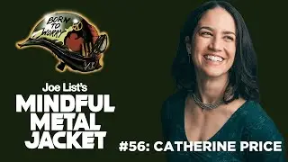 Mindful Metal Jacket #56 - Catherine Price
