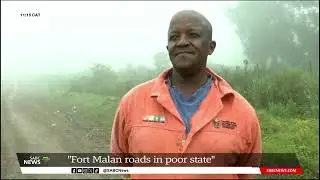 Poor state of roads in Fort Malan a concern