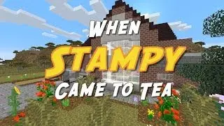 When Stampy Came to Tea