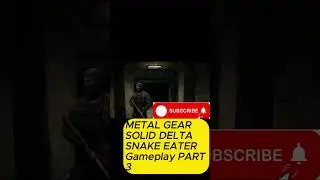 METAL GEAR SOLID DELTA SNAKE EATER Gameplay PART 3 #metalgearsolidthetwinsnakes