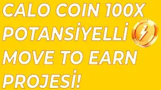 CALO COİN HEDEFİM 4$ CALO COİN YENİ MOVE TO EARN PROJESİ