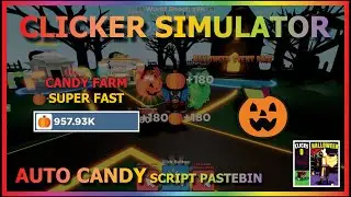 CLICKER SIMULATOR Script Pastebin 2022 AUTO FARM PUMKIN (HALLOWEEN) 🎃