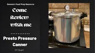 Pressure Canning &ndash; Presto Canner Review and Tips on Pressure Canning