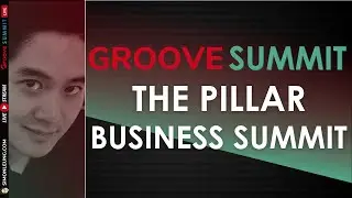 The Pillar Business Summit: FREE Hybrid Event - Join Online Or LIVE In Malaysia! (GrooveSummitLIVE)