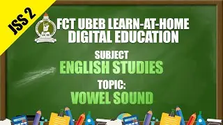 ENGLISH LANGUAGE (JSS 2) - VOWEL SOUND