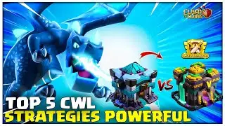 Top 5 Th13 vs Th14 Max CWL Attack Strategies | Clash of Clans