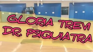 Gloria trevi/ Dr. psiquiatra/ zumbastep coreograf&iacute;a de bettyfunsteps ( mirror)
