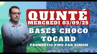 Bases, Tocard et Pronostic Quint&eacute; du Mercredi 03/09/2025. Avis sur tous les Partants PMU du Jour