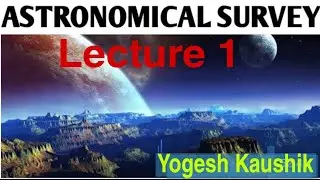 FIELD ASTRONOMY I ASTRONOMICAL SURVEY I TERMINOLOGY USED I CELESTIAL SPHERE I ZENITH and NADIR POINT