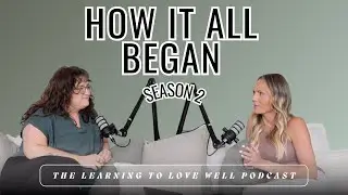 When God Writes the Story: The Beginning of Learning to Love Well + A Glimpse Into Season 2