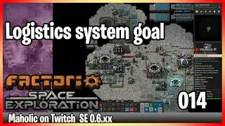 ⚙️Factorio Space exploration 0.6 Mod✅🏭➡️Logistics system plan and goal x014