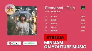 [PlayList] Elemental : Rain &mdash; Full Album (Emotional J-Indie Night Vibes, Vocal Edition)