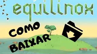 COMO BAIXAR EQUILINOX NO PC GRATIS 2018/2019!