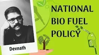 National Bio Fuel Policy | Current Affairs | Mr. Devnath
