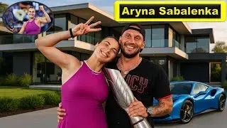 Meet Aryna Sabalenka Boyfriend, Age, Net Worth, Lifestyle, Car, House & Professional Achievements